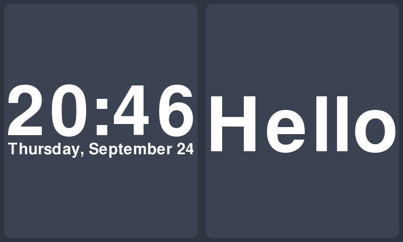 The same clock and Hello, now each in its own rounded dark panel on a slightly lighter background